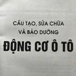 CẤU TẠO,SỬA CHỮA VÀ BẢO DƯỠNG ĐỘNG CƠ Ô TÔ 715383