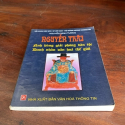 NGUYỄN TRÃI, ANH HÙNG GIẢI PHÓNG DÂN TỘC, DANH NHÂN VĂN HÓA THẾ GIỚI (XB 2003) 502355