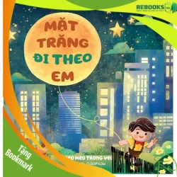 (TẶNG BOOKMARK) Mặt trăng đi theo em - Meo meo trong veo - 2024 - Tủ ong mật, Thiếu nhi