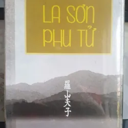 La Sơn Phu Tử – Hoàng Xuân Hãn - Mới 100%