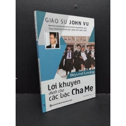 Lời khuyên dành cho các bậc cha mẹ mới 90% bẩn nhẹ 2020 HCM1008 Giáo sư John Vu KỸ NĂNG 202204