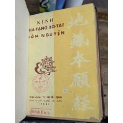 KINH ĐỊA TẠNG BỒ TÁT BỔN NGUYỆN - DỊCH GIẢ THÍCH TRÍ TỊNH ( ĐÓNG BÌA XƯA CÒN BÌA GỐC )