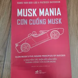 Musk Mania (Cơn cuồng Musk) - Hans Van Der Loo & Patrick Davidson - Kỹ năng / Kinh doanh 1004483