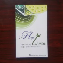 [Sách Phật Giáo] Hạt Từ Tâm - Cảm Xúc Khóa Tu Mùa Hè (Thích Chân Tính)