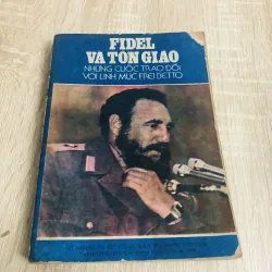 FIDEL VÀ TÔN GIÁO – Những cuộc trao đổi với linh mục Frei Betto