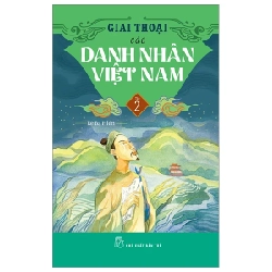 Giai Thoại Các Danh Nhân Việt Nam - Tập 2 - Lê Bá Hiền
