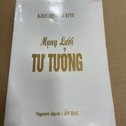 Mạng Lưới Tư Tưởng - KRISHNAMURTI .56