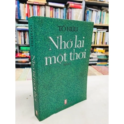 Nhớ lại một thời - Tố Hữu