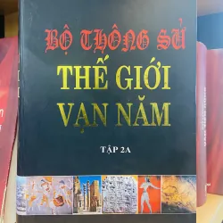 Bộ thông sử thế giới Vạn năm tập 2A (Bìa cứng)