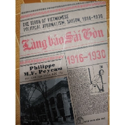 (TẶNG BOOKMARK) Làng báo Sài Gòn (1916 - 1930) - 2015 - 458 trang - LỊCH SỬ - CHÍNH TRỊ - TRIẾT HỌC - TTTLBBTTRBK3112-191