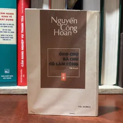 II Tiểu Thuyết: Ông Chủ, Bà Chủ, Cô Làm Công - Nguyễn Công Hoan - 2002 734477