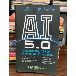AI 5.0 – Nhanh hơn, Dẻo hơn, Rẻ hơn, Chính xác hơn — Ajay Joshua Aivi 577728