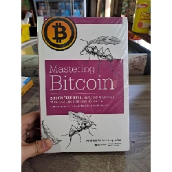 [Phiên Chợ Sách Cũ] Mastering Bitcoin những khái niệm cơ bản và cách sử dụng đúng đồng tiền mã hóa 2303