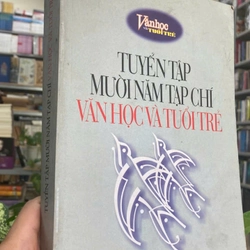 Tuyển Tập Mười Năm Tạp Chí Văn Học Và Tuổi Trẻ