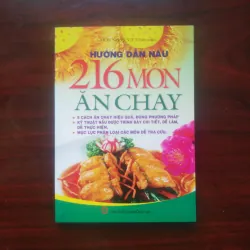 [Sách Ẩm Thực] Hướng Dẫn Nấu 216 Món Ăn Chay - Món Chay