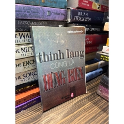 Thinh lặng cũng là hùng biện - Hoàng Xuân Việt 355418