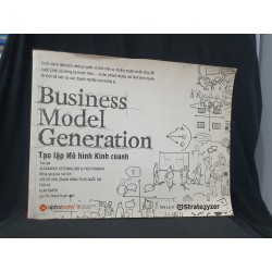 BUSINESS MODEL GENERATION Tạo lập mô hình kinh doanh mới 80% 2016 HSTB.HCM205 ALEXANDER OSTERWALDER & YVES PIGNEUR SÁCH KINH TẾ - TÀI CHÍNH - CHỨNG KHOÁN Oreka-Blogmeo 163602