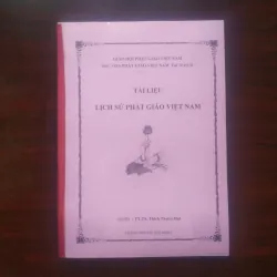 [Sách Giáo Trình Phật Giáo] Lịch Sử Phật Giáo Việt Nam (Thích Phước Đạt)