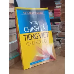Sổ tay chính tả tiếng Việt thông dụng - PGS.TS.Nguyễn Trọng Báu 718686