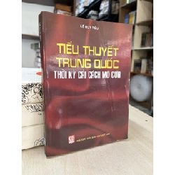 Tiểu thuyết Trung Quốc thời kỳ cải cách mở cửa - Lê Huy Tiêu 969758