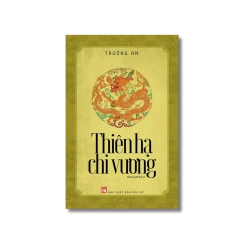 Thiên hạ chi vương - Trường An