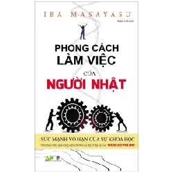Phong Cách Làm Việc Của Người Nhật - Sức Mạnh Vô Hạn Của Sự Khoa Học - Iba Masayasu ASB.PO Oreka Blogmeo 230225