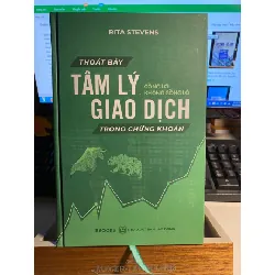 Thoát Bẫy Tâm Lý Giao Dịch Trong Chứng Khoán - Gồng Lời Không Gồng Lỗ- sách mới 98% STB770 Blogmeo 27525