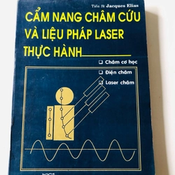 CẨM NANG CHÂM CỨU VÀ TRỊ LIỆU LASER (sách dịch) - 296 trang, nxb: 1995 361807
