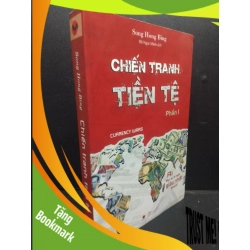 (TẶNG BOOKMARK) Chiến Tranh Tiền Tệ Phần I mới 90% bẩn nhẹ dán nhiều note 2020 RBK2405 Song Hong Bing SÁCH KINH TẾ - TÀI CHÍNH - CHỨNG KHOÁN