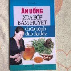 Ấn uống, xoa bóp , bấm huyêtj chữa bệnh đau dạ dày