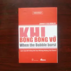 [Sách Kinh Tế] Khi Bong Bóng Vỡ (John P. Calverley)