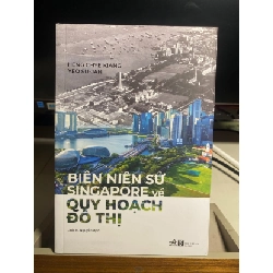 [Phiên Chợ Sách Cũ] Biên Niên Sử Singapore Về Quy Hoạch Đô Thị 2023 - Heng Chye Kiang, Yeo Su-Jan -Linh M. Nguyễn -NXB Hà Nội 0506