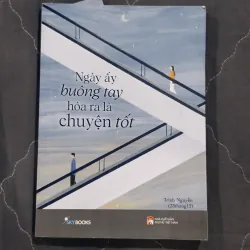 Sách “Ngày ấy buông tay hóa ra là chuyện tốt