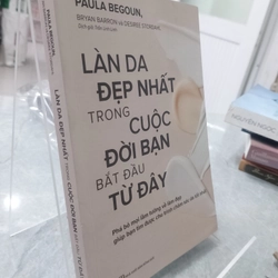 LÀN DA ĐẸP NHẤT TRONG CUỘC ĐỜI BẠN BẮT ĐẦU TỪ ĐÂY - PAULA BEGOUN
