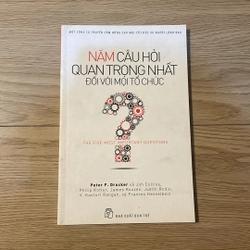 Năm câu hỏi quan trọng nhất đối với mọi tổ chức