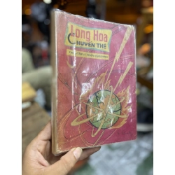 Long hoa chuyển thế - Chọn tâm & Thiện Nghiã Minh 125669