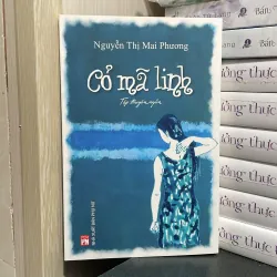 (tập truyện ngắn) - Cỏ Mã Linh - Nguyễn Thị Mai Phương