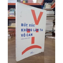 Bức xúc không làm ta vô can - Đặng Hoàng Gia 125229