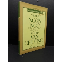 Vẻ đẹp ngôn ngữ - Vẻ đẹp văn chương mới 80% ố vàng 2016 HCM2809 Lê Xuân Mậu VĂN HỌC