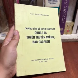 [Bản Photo] - Chương Trình Bồi Dưỡng Chuyên Đề Công Tác Tuyên Truyền Miệng, Báo Cáo Viên