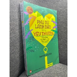 Phụ nữ lãnh đạo bằng yêu thương David Devin 2022 mới 80% HPB1704