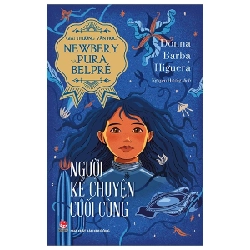 Giải Thưởng Văn Học Newbery-Pura Belpré - Người Kể Chuyện Cuối Cùng - Donna Barba Higuera