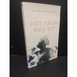 [Sách Cũ SCGR] Cốt cách phụ nữ Huyền Trang Bất Hối 2016 mới 80% ố nhẹ bẩn bìa HCM0805 văn học