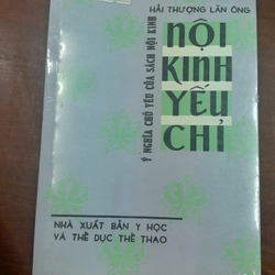 NỘI KINH YẾU CHỈ - Ý NGHĨA CHỦ YẾU CỦA SÁCH NỘI KINH 278775