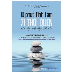 10 Phút Tĩnh Tâm - 71 Thói Quen Cân Bằng Cuộc Sống Hiện Đại - S. J. Scott, Barrie Davenport