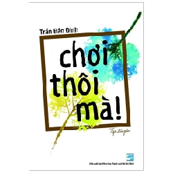 Chơi Thôi Mà! - Trần Bảo Định