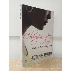 [Phiên Chợ Sách Cũ] Chuyện Của Ana - Một Hành Trình Hy Vọng (2009) - Jenna Bush S1009
