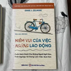 Niềm vui của việc ngừng lao động - Ernie J.Zelinski