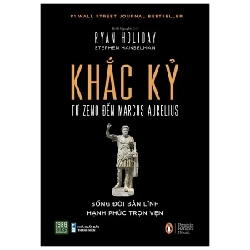 Khắc Kỷ - Từ Zeno Đến Marcus Aurelius (Bìa Cứng) - Ryan Holiday, Stephen Hanselman 281504