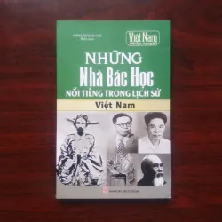 [Sách Lịch Sử] Những Nhà Bác Học Nổi Tiếng Trong Lịch Sử Việt Nam (Tri Thức Việt)